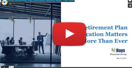 Video intro image graphic about Why Retirement Plan Education Matters More Than Evet. Video presented by Greg Klein of Hays Financial Group